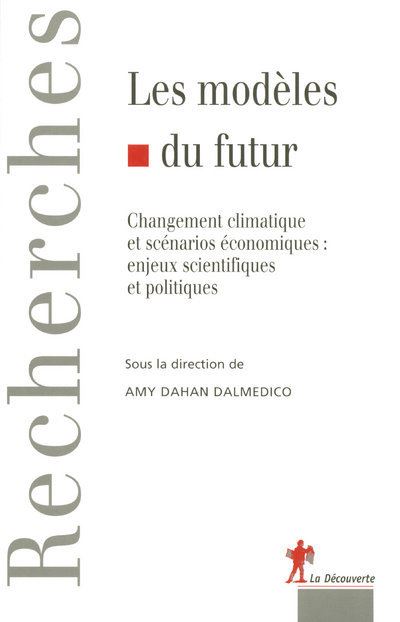 Les modèles du futur - Amy Dahan - broché