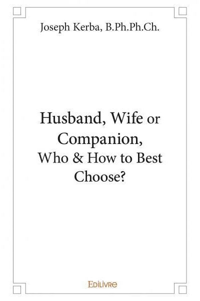 Husband, Wife  or Companion,  Who & How to Best Choose?