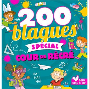 200 blagues spécial cour de récré