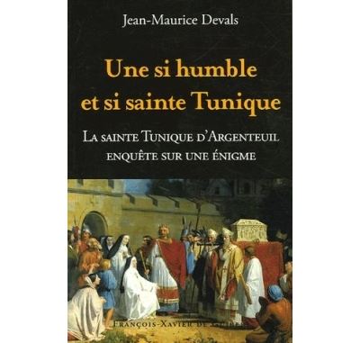 Une si humble et si sainte tunique... - Jean-Maurice Devals - broché