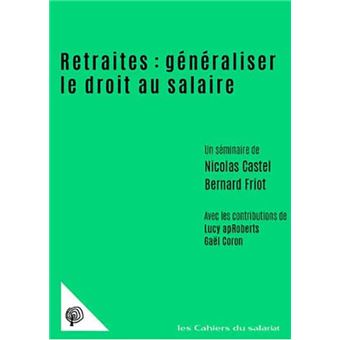 Retraites : généraliser le droit au salaire