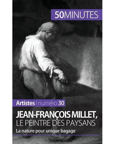 Jean-François Millet, le peintre des paysans