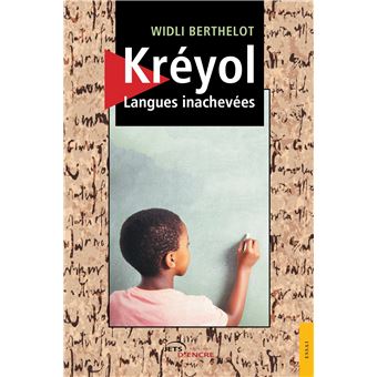Kréyol, Langues inachevées