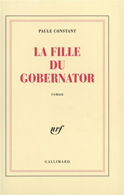 La fille du Gobernator - Paule Constant - (donnée non spécifiée)