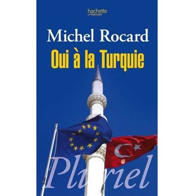 Oui à la Turquie - Michel Rocard - Poche
