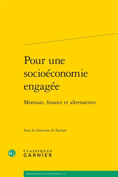 Pour une socioéconomie engagée - monnaie, finance et alternatives