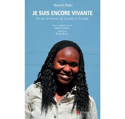Je suis encore vivante, dix ans d'errance du Soudan à l'Europe