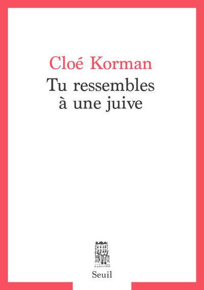 Tu ressembles à une juive - Cloé Korman - broché