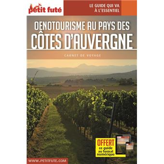 Guide Oenotourisme au Pays des Côtes d'Auvergne 2022 Carnet Petit Futé