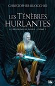 Le Dévoreur de soleil, T2 : Les Ténèbres hurlantes