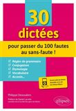 30 dictées pour passer du 100 fautes au sans-faute !