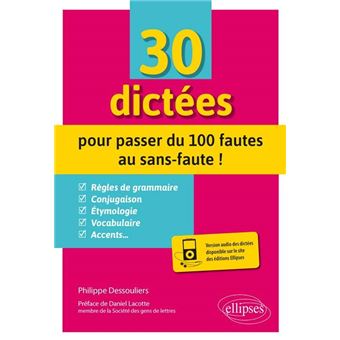 30 dictées pour passer du 100 fautes au sans-faute !