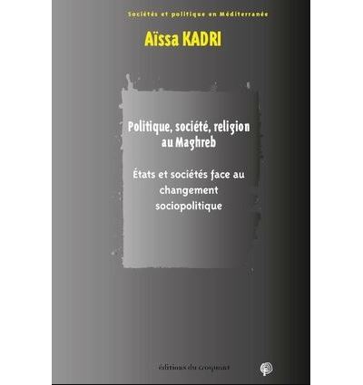 Politique, société, religion au maghreb