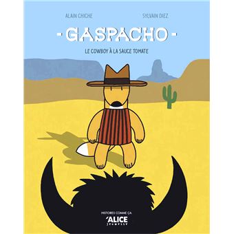 Gaspacho, le cowboy à la sauce tomate