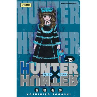 Hunter X Hunter Tome 15 Hunter X Hunter Yoshihiro Togashi Yoshihiro Togashi Broche Achat Livre Ou Ebook Fnac
