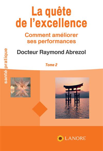 La quête de l'excellence comment augmenter ses performances par la sophrologie et d'autres moyen