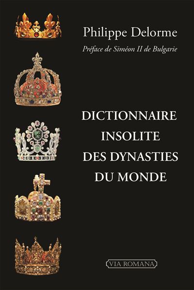 Dictionnaire insolite des dynasties du monde
