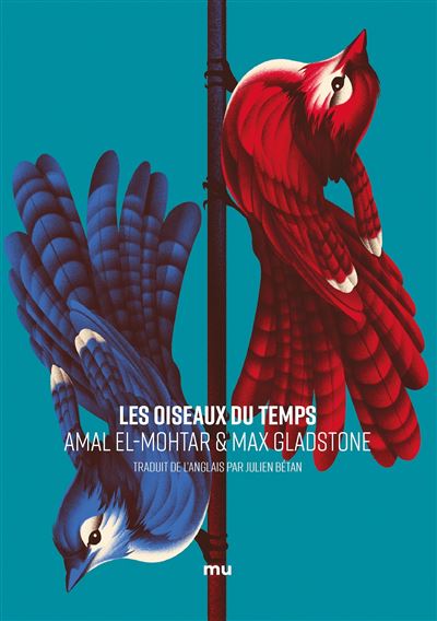 Les Oiseaux du temps - Amal El-Mohtar - broché
