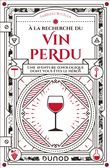 A la recherche du vin perdu