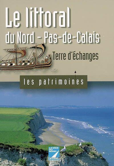 Littoral du Nord Pas de Calais, terre d'échanges
