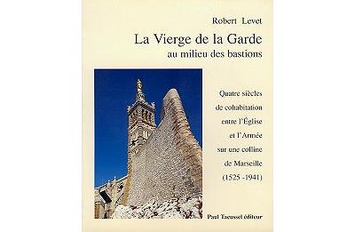 La Vierge de la Garde au milieu des bastions