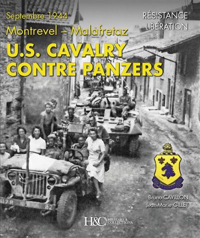 U.S Calvalry contre Panzers: Septembre 1944, Montrevel Malafretaz - Bruno Cavillon - Histoire Et Collections - broché - Beau livre