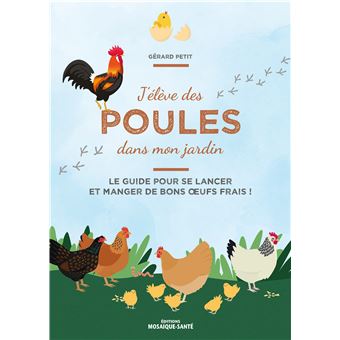 J'élève des poules dans mon jardin