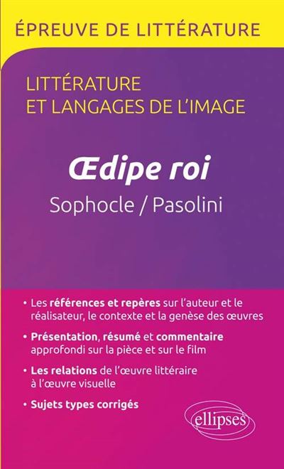 Oedipe roi, Sophocle / Œdipe roi, Pier Paolo Pasolini. TERMINALE L. Littérature et langages de l'image.
