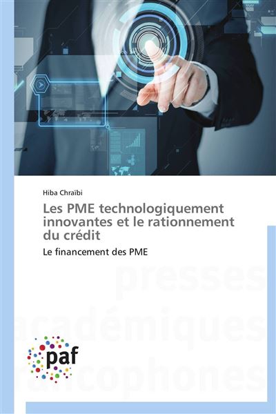 Les pme technologiquement innovantes et le rationnement du c