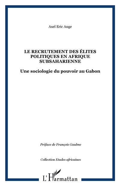 Le recrutement des élites politiques en Afrique subsaharienne