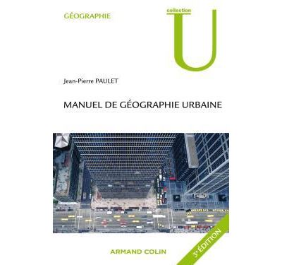 Manuel de géographie urbaine - 3ed