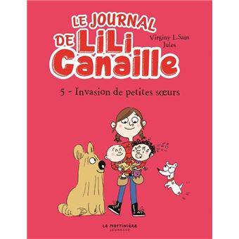 Lili Canaille tome 5. Invasion de petites soeurs !