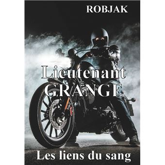 Lieutenant Grange  - Les liens du sang