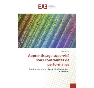Apprentissage supervisé sous contraintes de performance