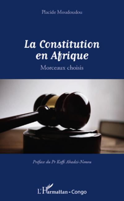 La constitution en Afrique morceaux choisis broché Placide