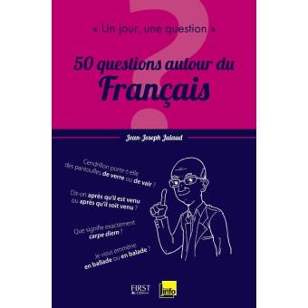 Un jour, une question  50 questions autour du français 50 questions