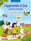 Fanny veut un ami (CP/1re primaire - Niveau 1) J'apprends à lire livre de stickers
