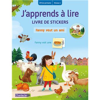 Fanny veut un ami (CP/1re primaire - Niveau 1) J'apprends à lire livre de stickers
