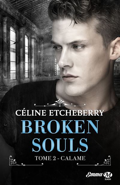 Broken Souls, T2 : Calame - Milady