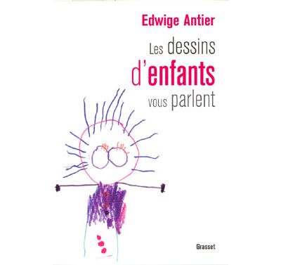 Les dessins d enfants vous parlent - Edwige Antier - broché