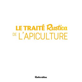 Le traité Rustica de l'apiculture version luxe