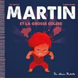 Martin et la grosse colère