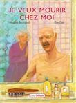Je veux mourir chez moi