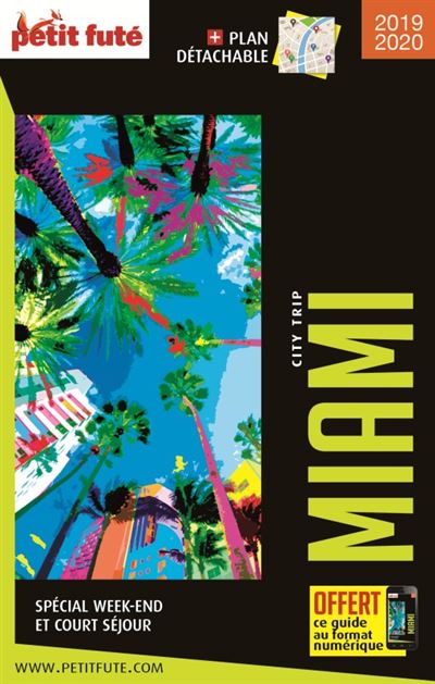 Guide Miami 2019-2020 City trip Petit Futé - Dominique Auzias - broché
