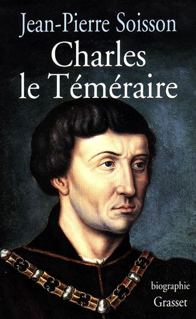 Charles le temeraire - Jean-Pierre Soisson - broché