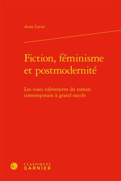 Fiction, féminisme et postmodernité