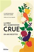 La bible de l'alimentation crue en 400 recettes