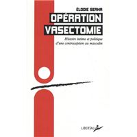 Opération vasectomie - Histoire intime et politique d’une co