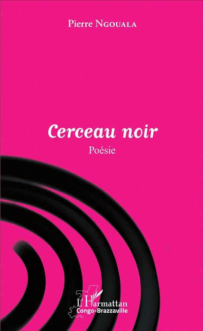 Cerceau noir - Pierre Ngouala - broché