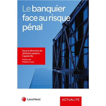Le banquier face au risque pénal